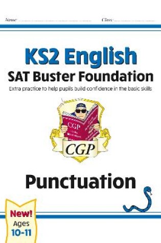 Cover of KS2 English SAT Buster Foundation: Punctuation (for the 2025 tests)