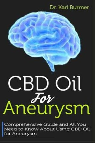 Cover of CBD Oil for Aneurysm