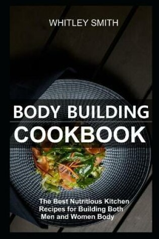 Cover of Body Building Cookbook