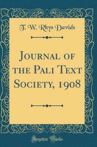 Cover of Journal of the Pali Text Society, 1908 (Classic Reprint)