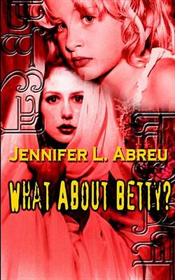 Book cover for What about Betty?