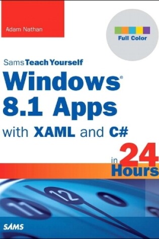 Cover of Windows 8.1 Apps with XAML and C# Sams Teach Yourself in 24 Hours