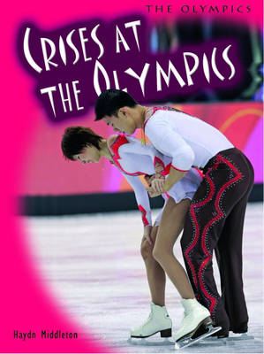 Book cover for The Olympics: Crises at the Olympics 2nd Edition