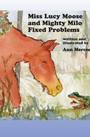 Cover of Miss Lucy Moose and Mighty Milo Fixed Problems