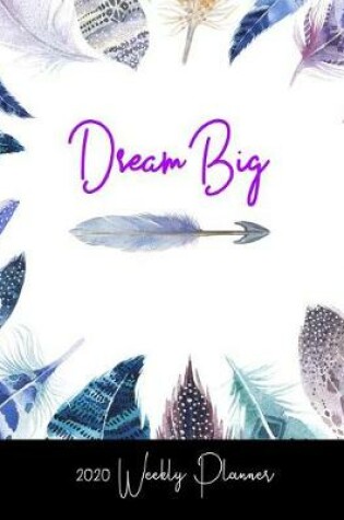 Cover of Dream Big 2020 Weekly Planner