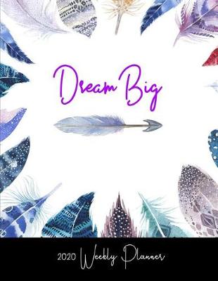 Book cover for Dream Big 2020 Weekly Planner