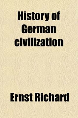 Cover of History of German Civilization; A General Survey