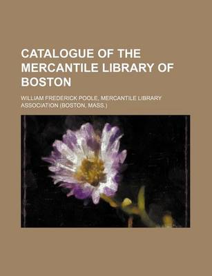 Book cover for Catalogue of the Mercantile Library of Boston