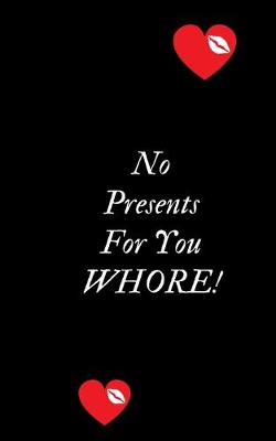 Book cover for No Presents for you Whore!