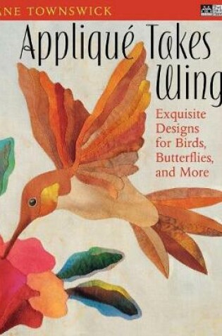 Cover of Appliqué Takes Wings