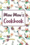 Book cover for Maw Maw's Cookbook