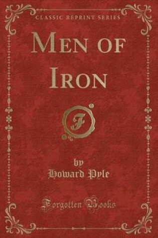 Cover of Men of Iron (Classic Reprint)