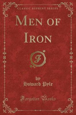 Book cover for Men of Iron (Classic Reprint)