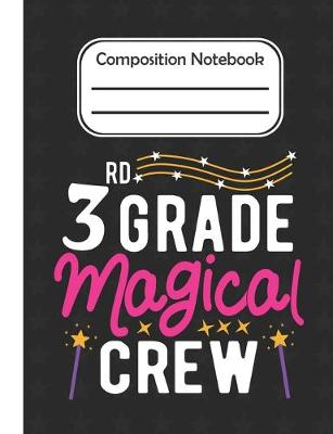 Book cover for 3rd Grade Magical - Composition Notebook