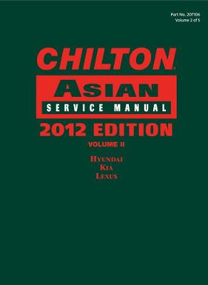 Book cover for Chilton Asian Service Manual : 2012 Edition, Volume 2