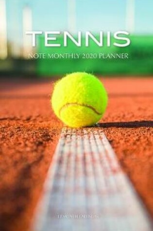 Cover of Tennis Note Monthly 2020 Planner 12 Month Calendar