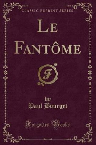 Cover of Le Fantôme (Classic Reprint)