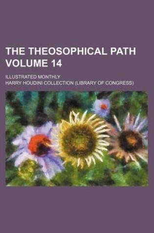 Cover of The Theosophical Path Volume 14; Illustrated Monthly