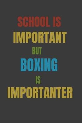 Book cover for School Is Important But Boxing Is Importanter