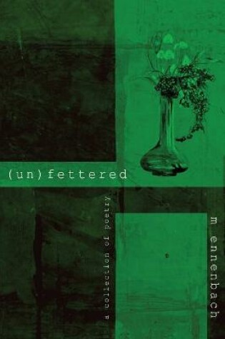 Cover of (un)fettered