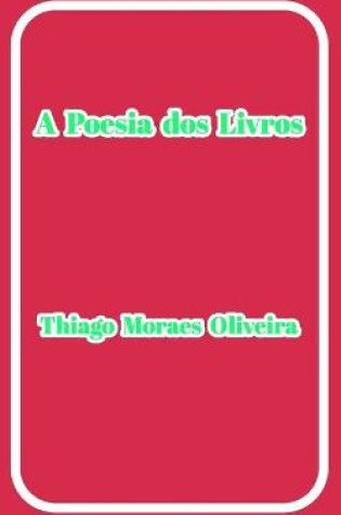 Cover of A Poesia dos Livros