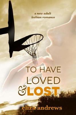 Book cover for To Have Loved & Lost