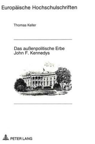 Cover of Das Aussenpolitische Erbe John F. Kennedys