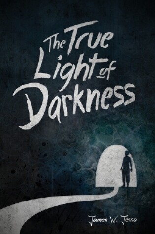 Cover of The True Light Of Darkness