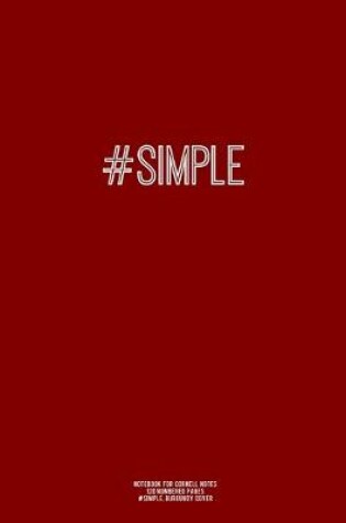 Cover of Notebook for Cornell Notes, 120 Numbered Pages, #SIMPLE, Burgundy Cover