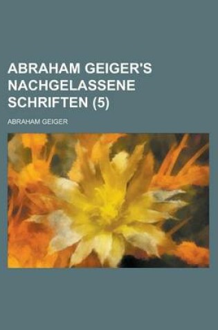 Cover of Abraham Geiger's Nachgelassene Schriften (5)