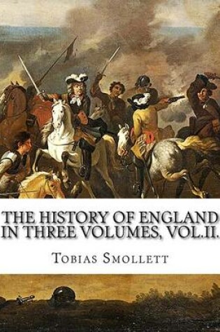 Cover of The History of England in Three Volumes, Vol.II.