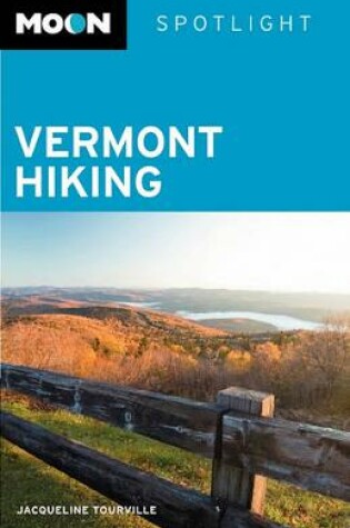 Cover of Moon Spotlight Vermont Hiking