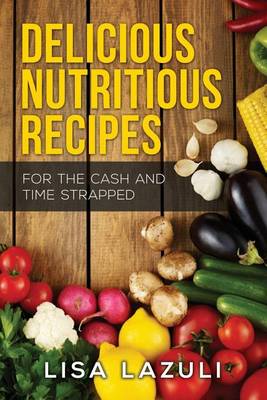 Book cover for Delicious Nutritious Recipes