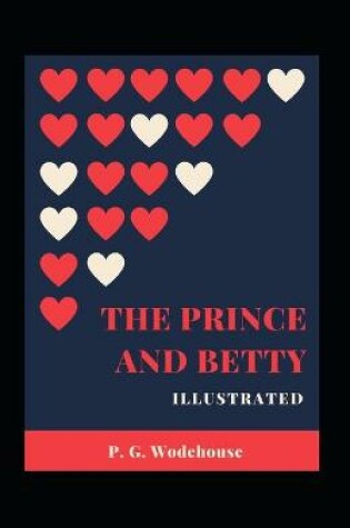 Cover of The Prince and Betty Illustrated