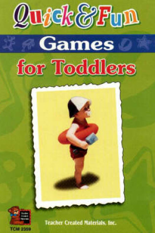 Cover of Quick and Fun Games for Toddlers