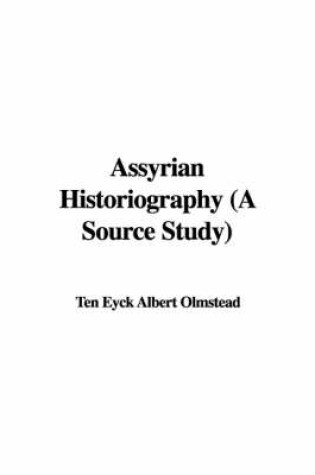 Cover of Assyrian Historiography (a Source Study)