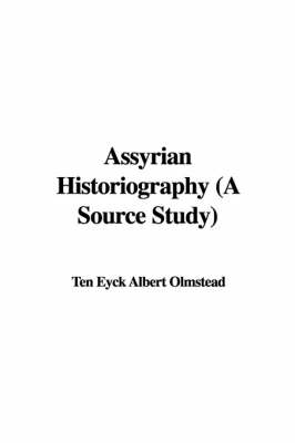 Book cover for Assyrian Historiography (a Source Study)