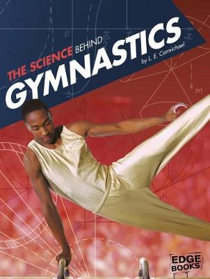 Book cover for Science Behind Gymnastics (Science of the Summer Olympics)