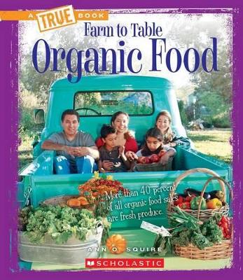 Book cover for Organic Food (a True Book: Farm to Table)