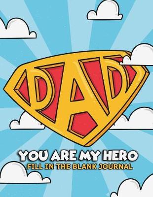 Book cover for Dad You Are My Hero