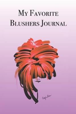 Book cover for My Favorite Blushers Journal