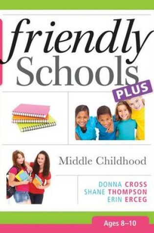 Cover of Friendly Schools Plus: Middle Childhood