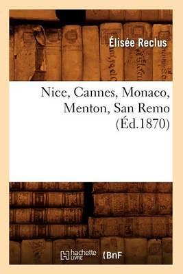 Cover of Nice, Cannes, Monaco, Menton, San Remo (Ed.1870)