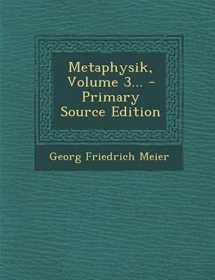 Book cover for Metaphysik, Volume 3... - Primary Source Edition