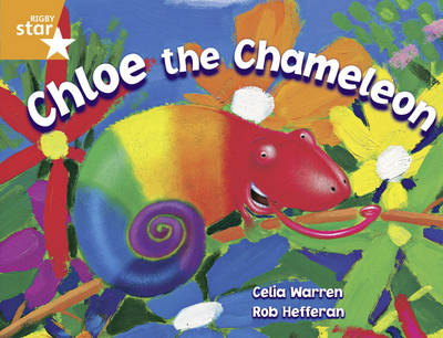 Book cover for Rigby Star Guided  Yr 2/P3 Orange Level: Chloe the Chameleon (6 Pack) Framework Edition