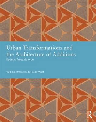 Cover of Urban Transformations and the Architecture of Additions