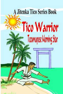 Book cover for Tico Warrior