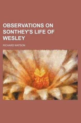 Cover of Observations on Sonthey's Life of Wesley