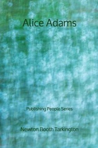 Cover of Alice Adams - Publishing People Series