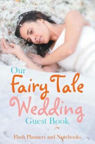 Cover of Our Fairy Tale Wedding Guest Book